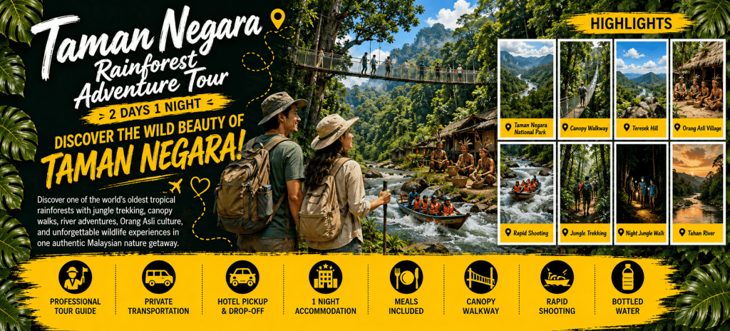 (2026) Taman Negara Rainforest Adventure Tour (2 Days 1 Night)
